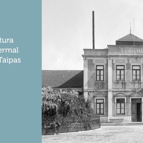 Reflexão sobre a apresentação do livro “Água, Arquitetura e Património Termal nas Caldas das Taipas”